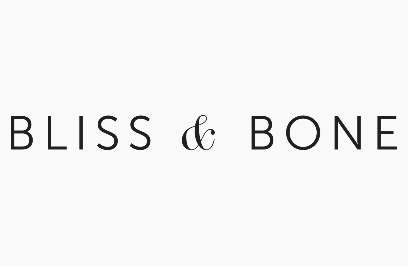 Bliss &amp; Bone