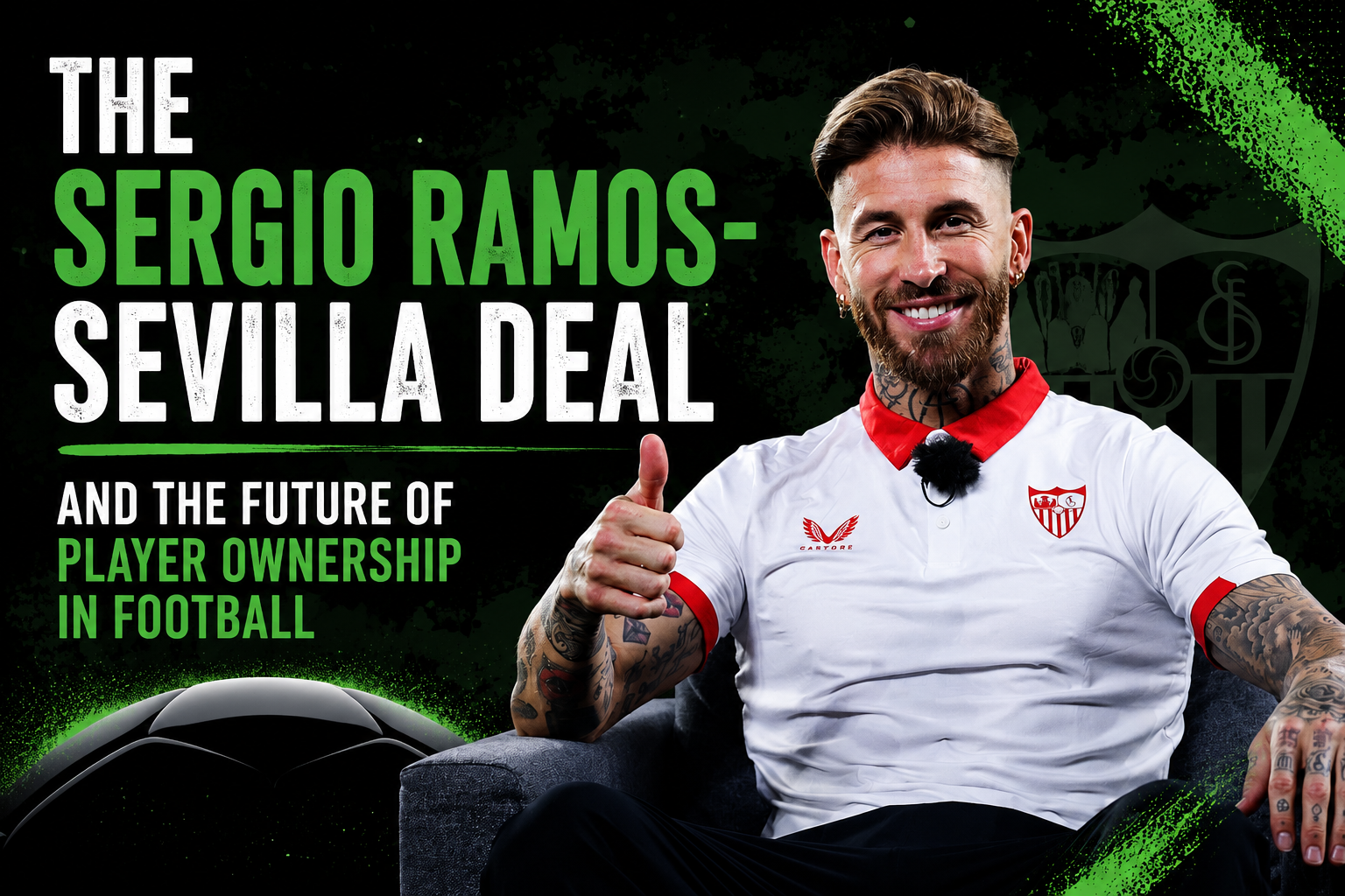The Sergio Ramos-Sevilla Deal and the Future of Player Ownership in Football