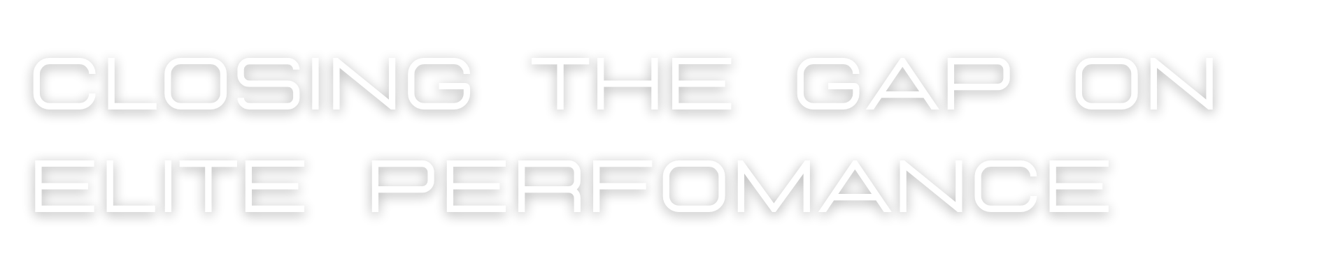 Text reading 'Closing the gap on elite performance' on black background