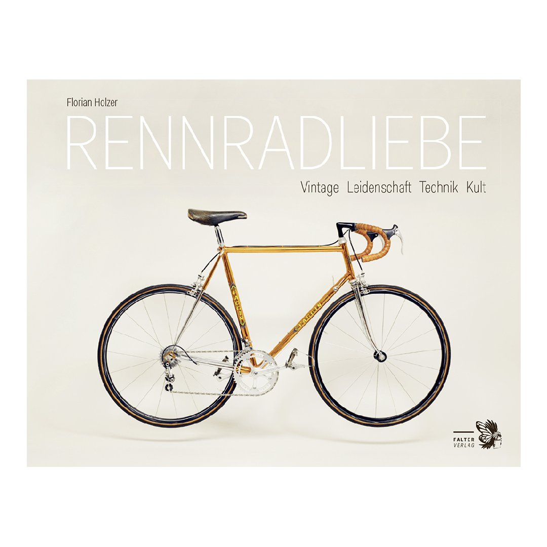 Rennradliebe - Vintage. Leidenschaft. Technik. Kult.