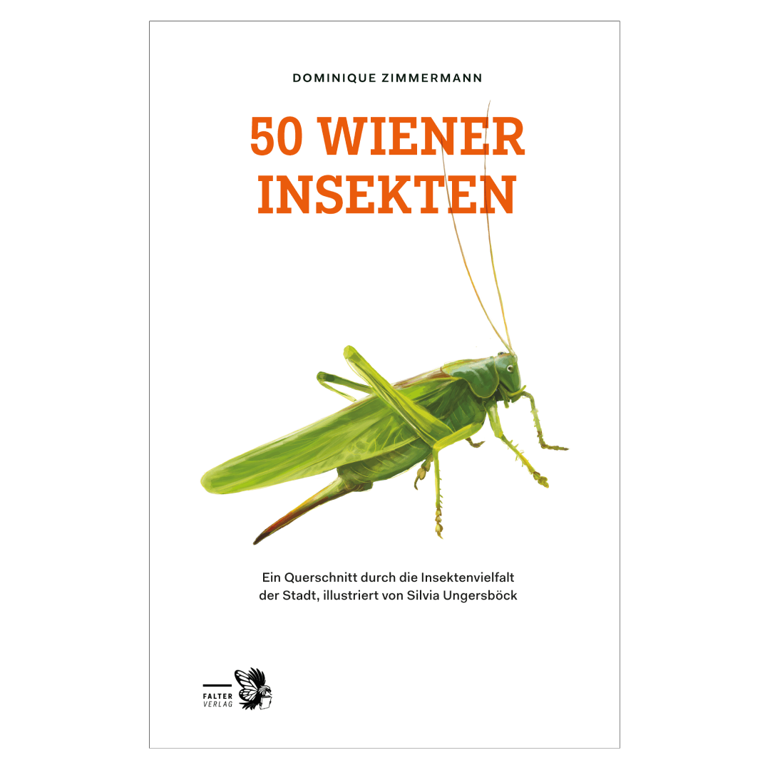 50 Wiener Insekten - Ein Querschnitt durch die Insektenvielfalt der Stadt