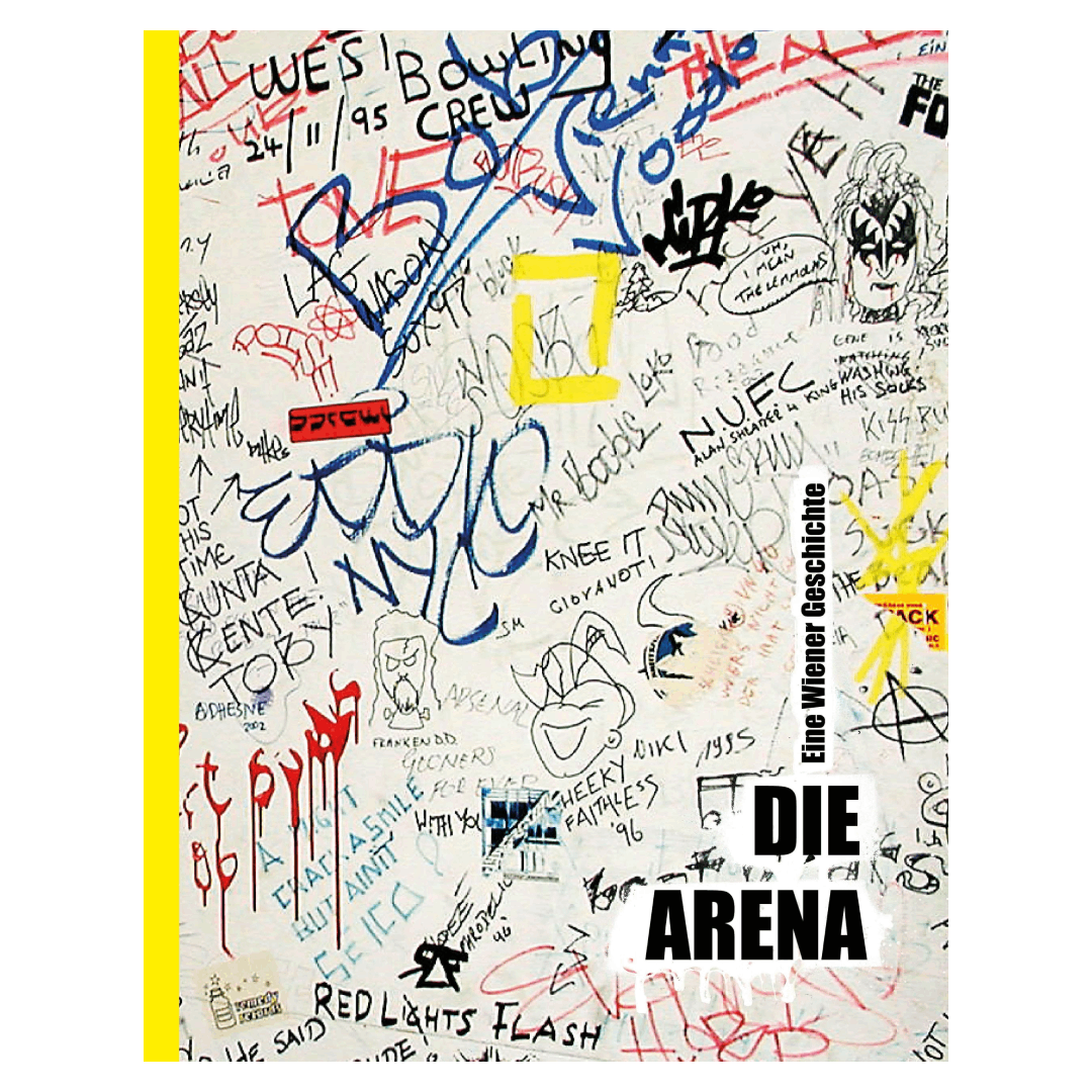 Die Arena - Eine Wiener Geschichte