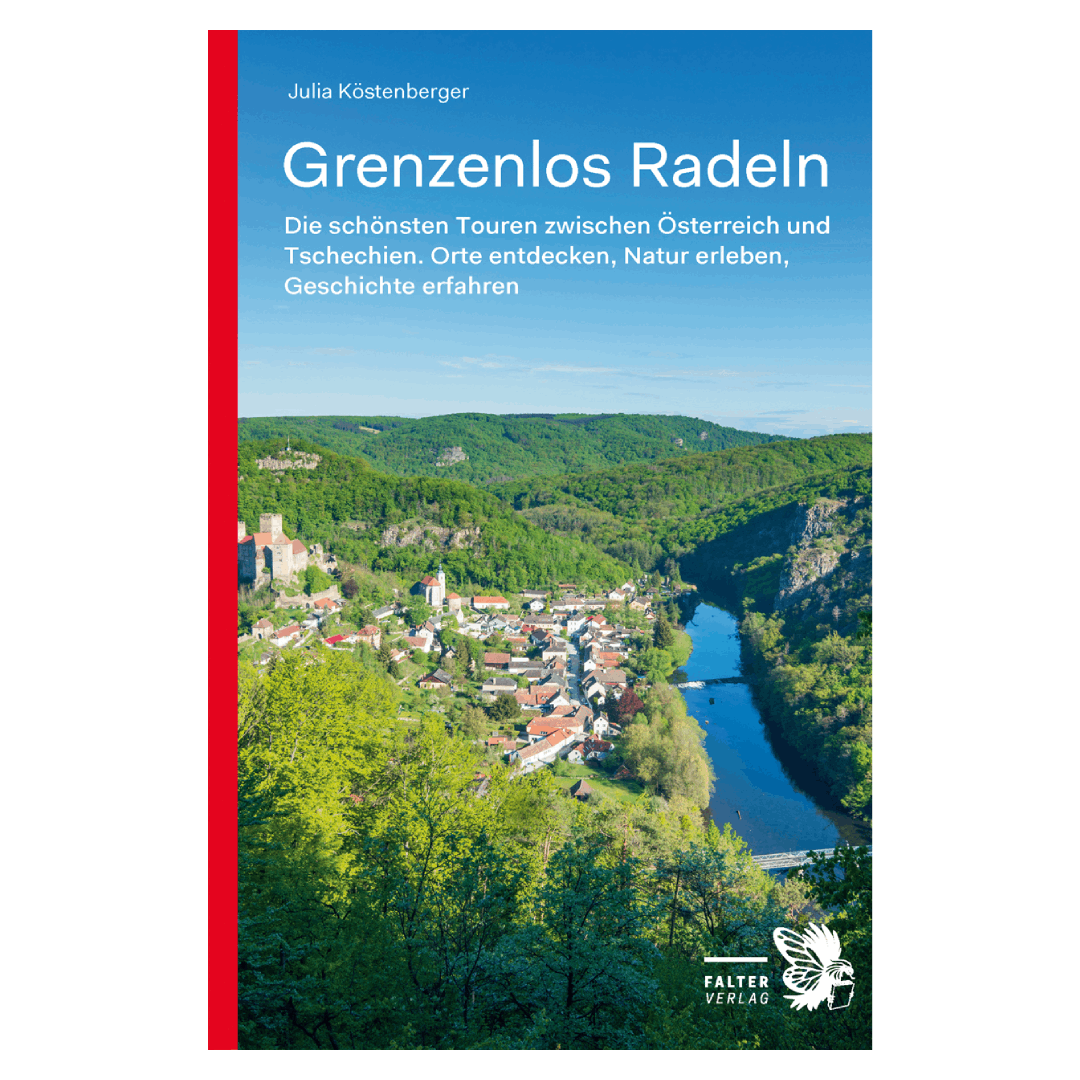 Grenzenlos Radeln - Die schönsten Touren zwischen Österreich und Tschechien