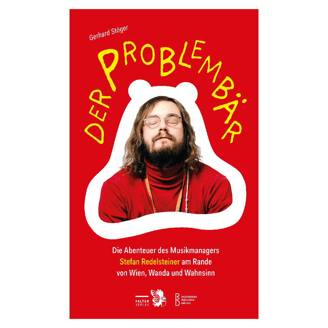 Der Problembär - Die Abenteuer des Musikmanagers Stefan Redelsteiner