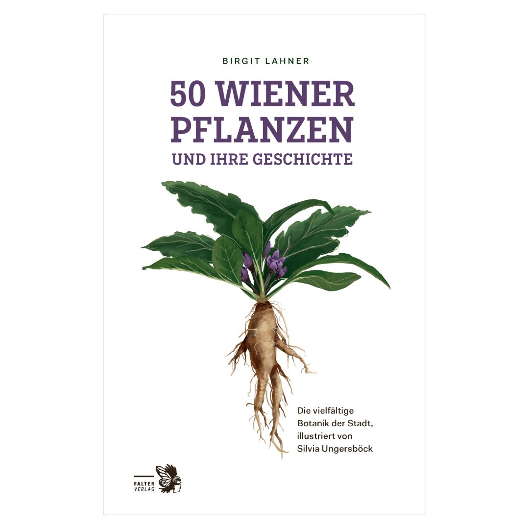 50 Wiener Pflanzen - Die vielfältige Botanik der Stadt