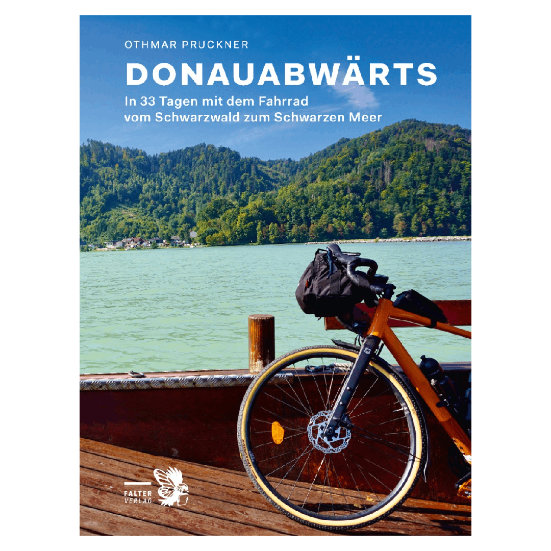 Donauabwärts - In 33 Tagen mit dem Fahrrad vom Schwarzwald zum Schwarzen Meer