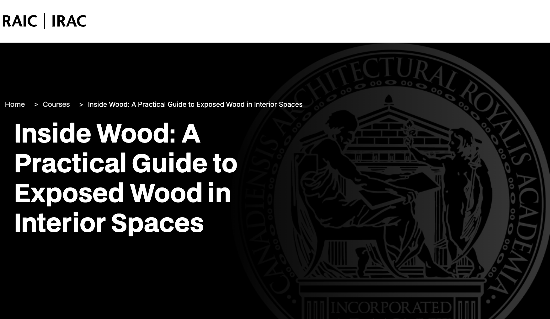 RAIC- Inside Wood: A Practical Guide to Exposed Wood in Interior Spaces