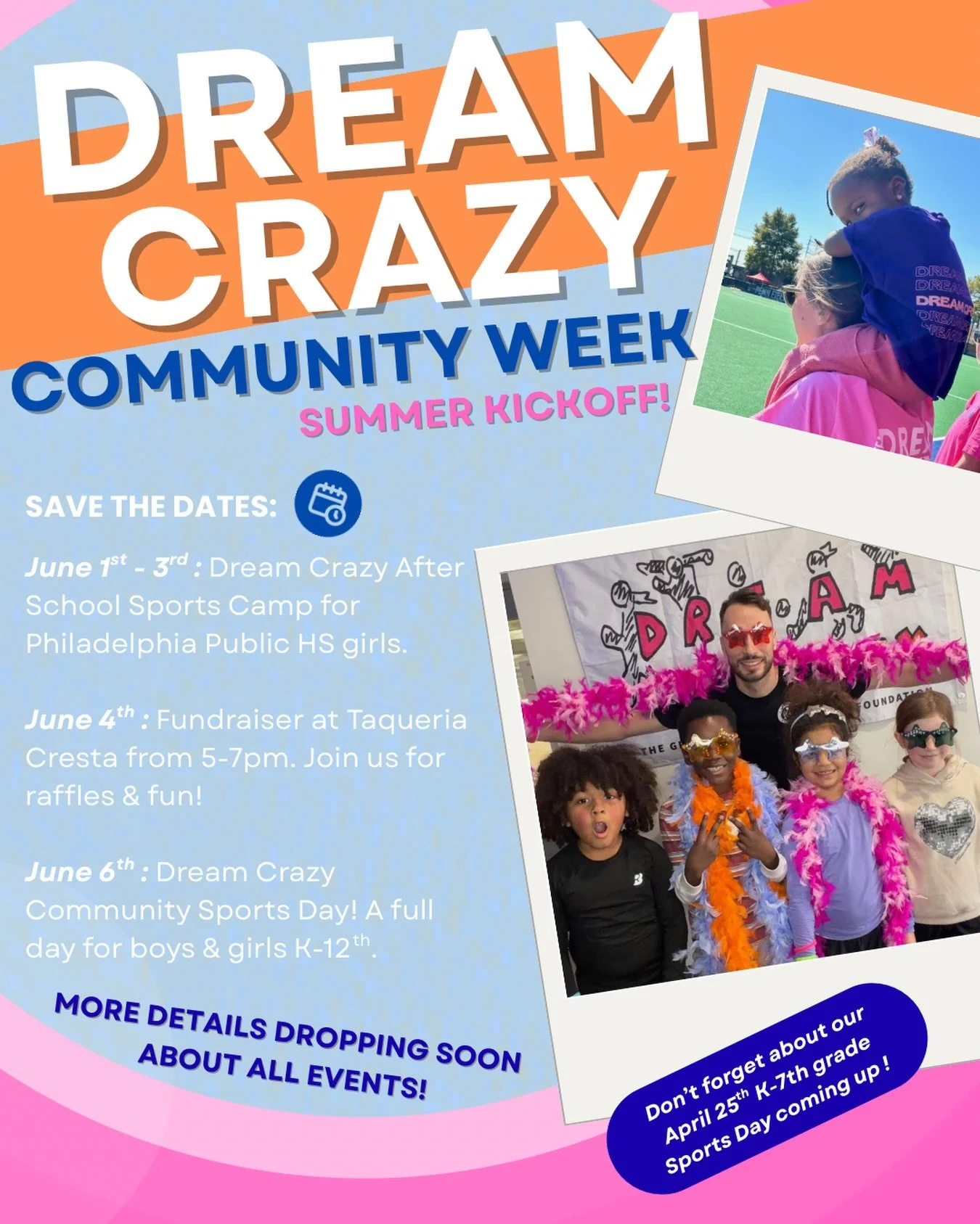 ✨🧡 SAVE THE DATES: DREAM CRAZY COMMUNITY WEEK&nbsp;

We&rsquo;re kicking off summer the best way we know how&mdash;with FREE programs for our community!

✨ June 1&ndash;3
Free Dream Crazy After School Sports Camp for Philadelphia Public High School 