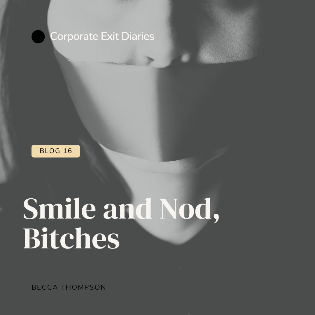 Smile and Nod, Bitches