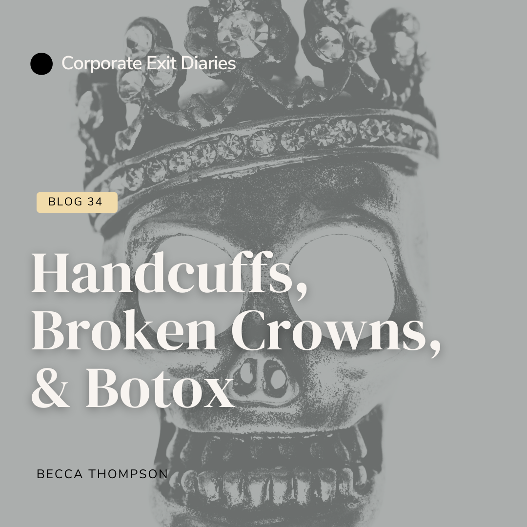 Handcuffs, Broken Crowns, and Botox