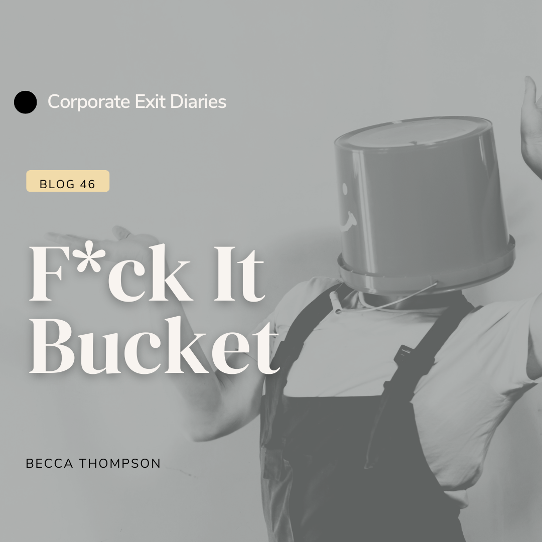 The F*ck It Bucket