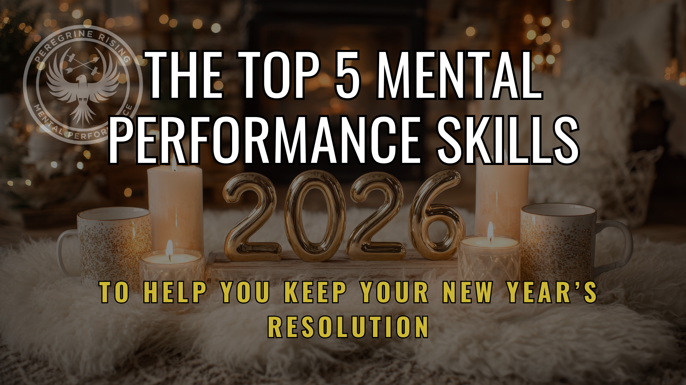 The Top 5 Mental Performance Skills to Help You Keep Your New Year’s Resolution