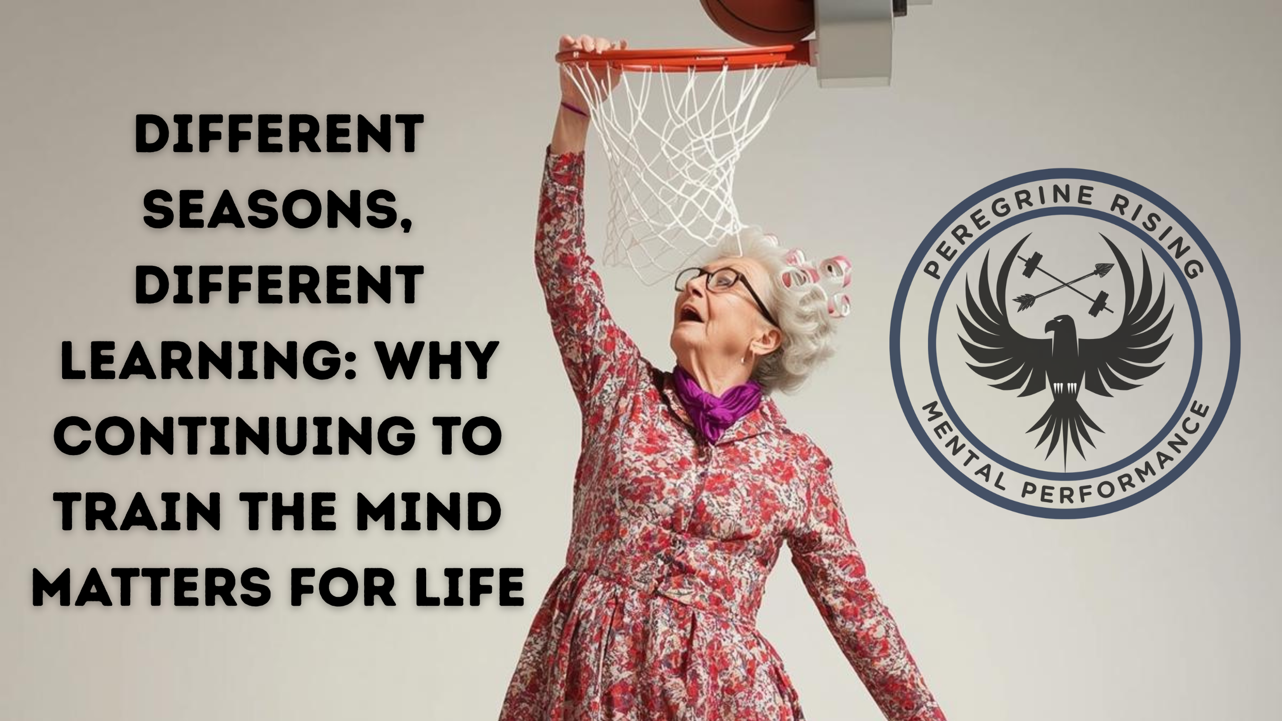 Different Seasons, Different Learning: Why Continuing to Train the Mind Matters for Life