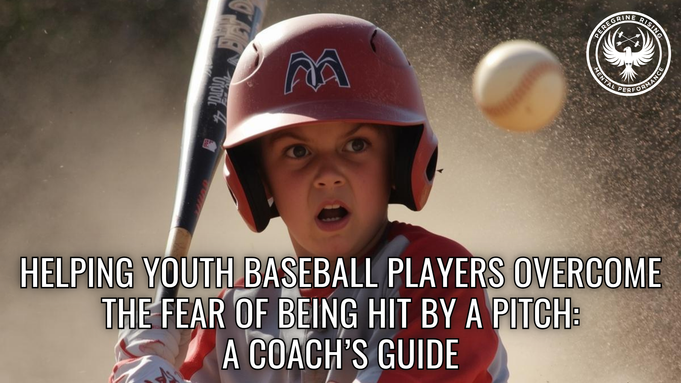 Helping Youth Baseball Players Overcome the Fear of Being Hit by a Pitch: A Coach’s Guide