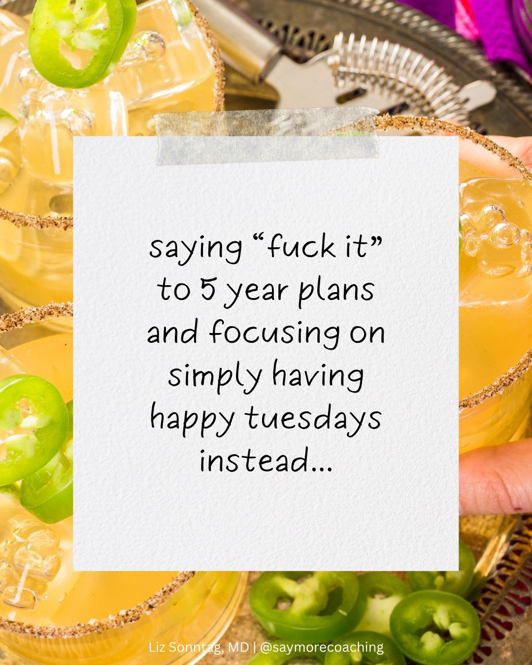I spent my WHOLE life planning for the future... but maybe living our BEST lives means slowing down enough to see how great they already are... 

Cheers to more simple pleasures and more Taco Tuesdays 🌮