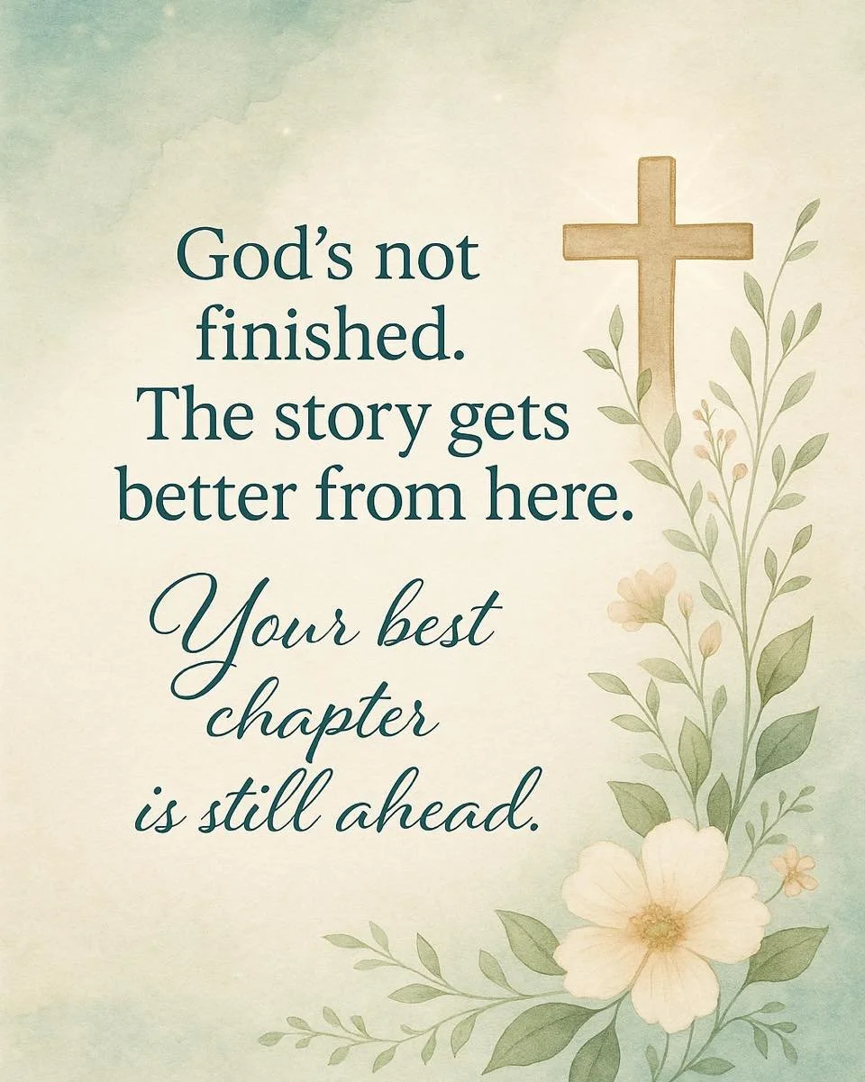 You may feel like the best parts of your story already happened&hellip;
Or that too much damage was done for beauty to come from it.

But God is a Redeemer &mdash; not just of your past, but of your future.
He&rsquo;s not done writing. And what&rsquo