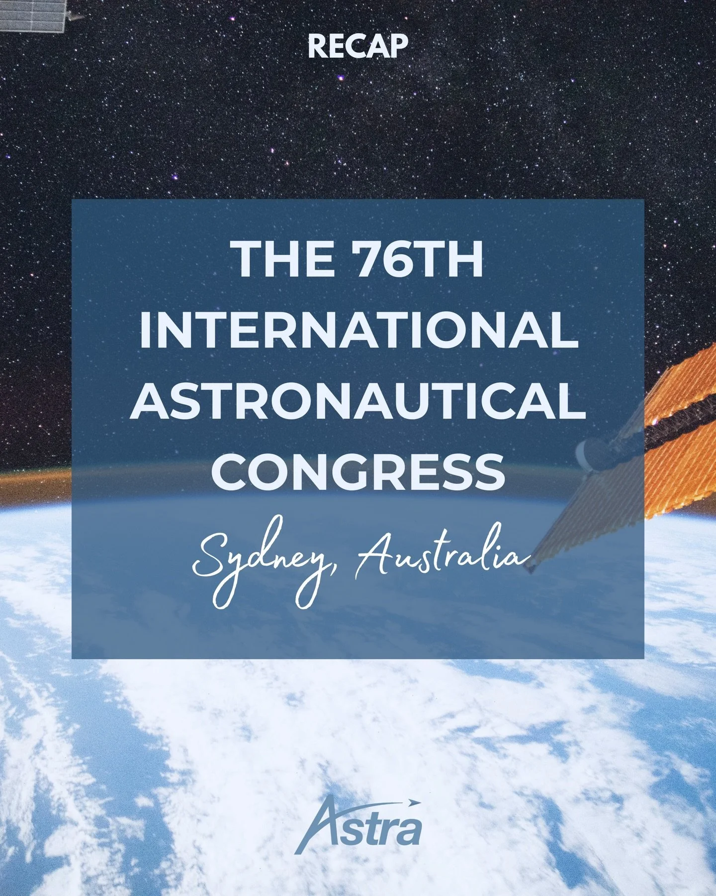 Our Astra participants and committee members fully immersed themselves in this year&rsquo;s 76th International Astronautical Congress in Sydney! 💫