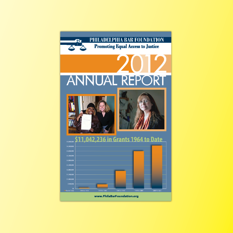On a pro bono basis, for the Philadelphia Bar Foundation, I designed the Annual Report for several years. Pictured is the cover of the 2012 Annual Report.
