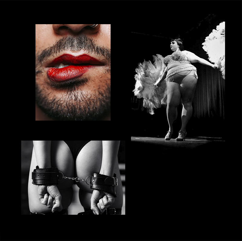 Close-up of a person's face showing lips with bright red lipstick, a woman performing a burlesque on stage in revealing costume with feathered accessories, and a person with handcuffed wrists behind their back in a black-and-white photo.