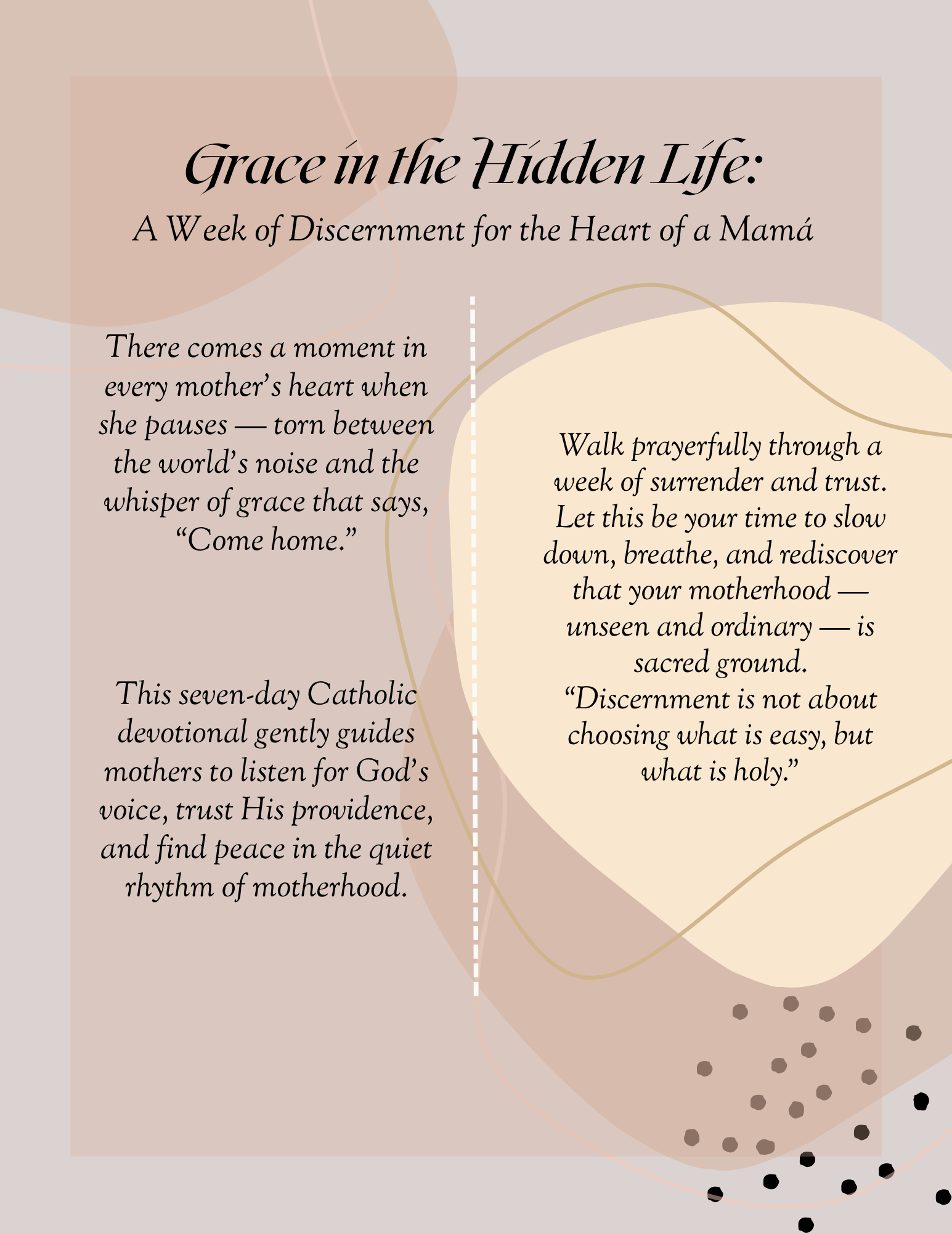 A pastel-colored infographic titled "Grace in the Hidden Life: A Week of Discernment for the Heart of a Mamá" with sections of text and abstract shapes in soft pink, beige, and gray tones.