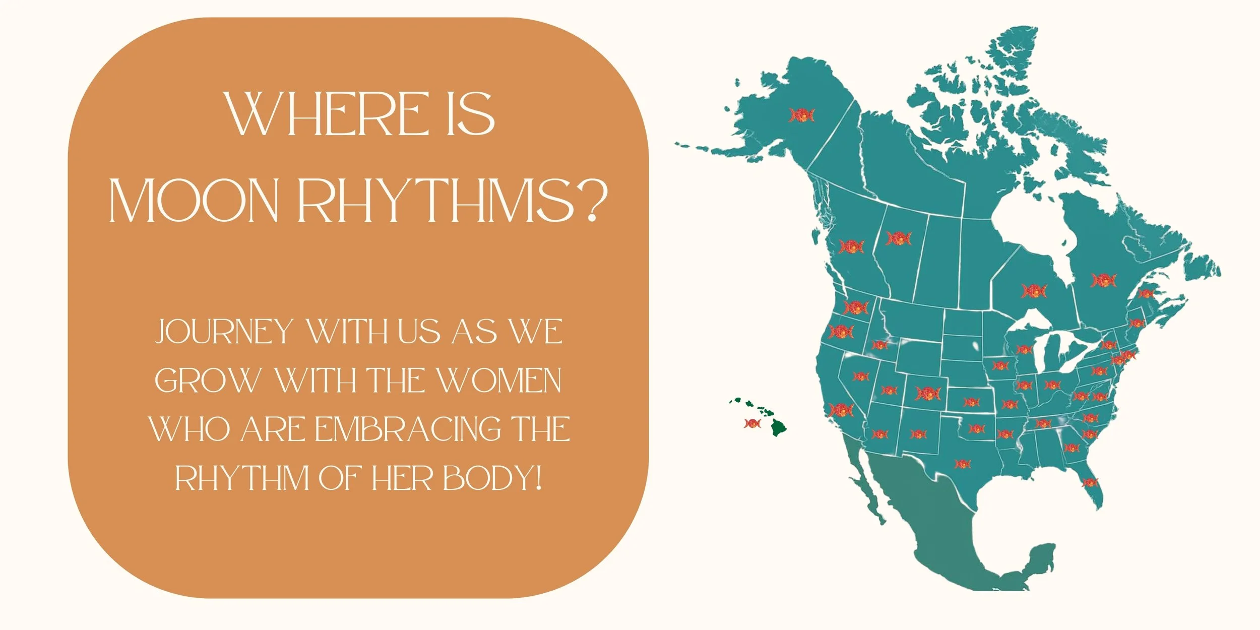 Map of North America with moon rhythms logo showing where the cycle syncing tool is being used by women in the United States: "Where is moon rhythms? Journey with us as we grow with the women who are embracing their menstrual cycles!"