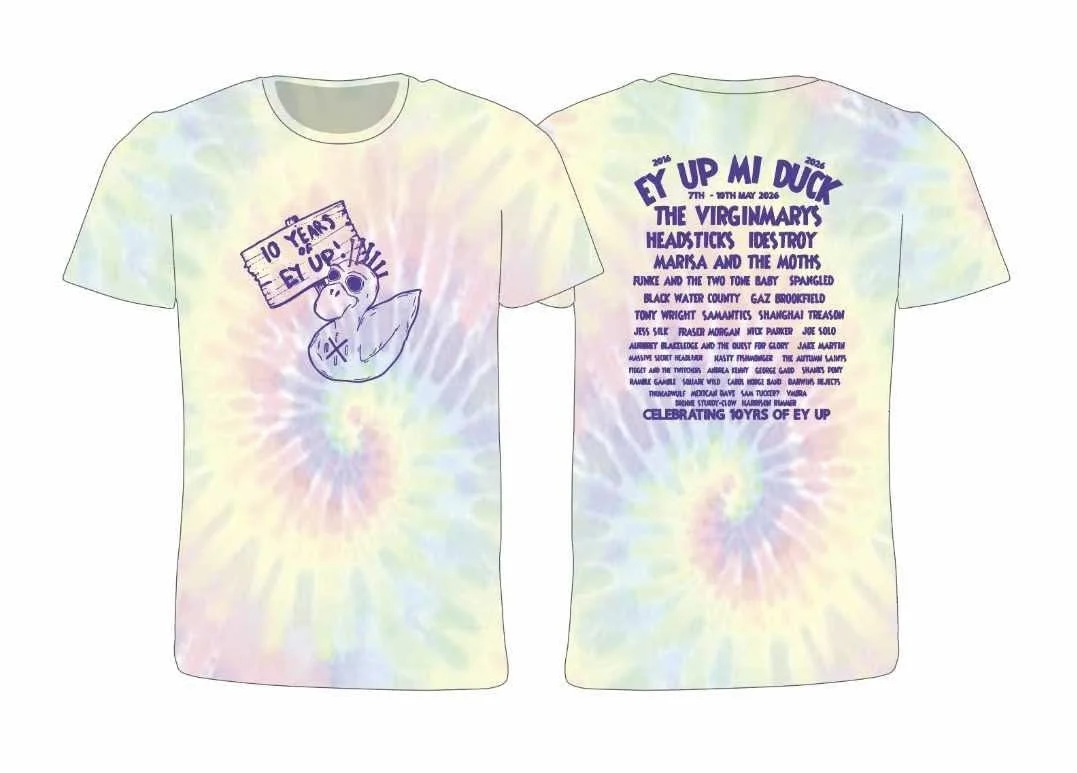 Ey Up Mi Duck Tee Shirt - TIE DYE (Pre Order)