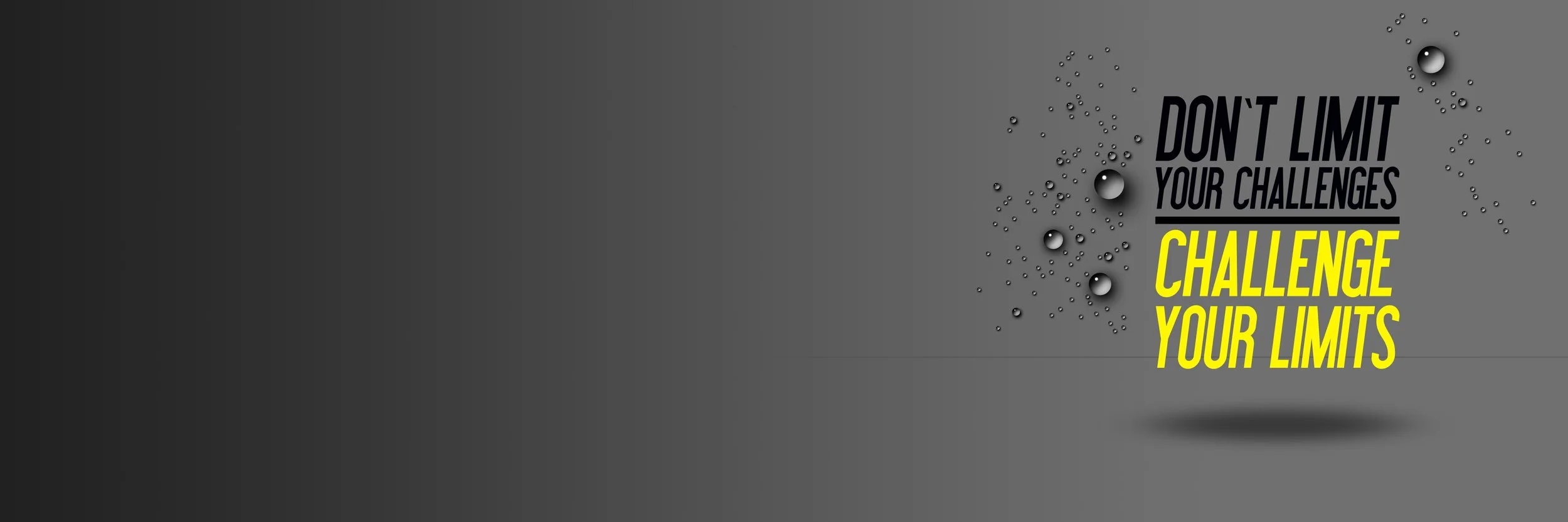 Gray background with black and yellow text that says "Don't limit your challenges, challenge your limits" surrounded by black and white bubbles