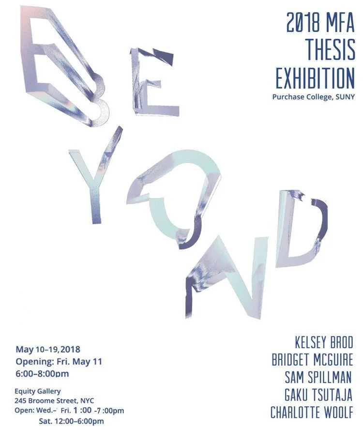 2018 Purchase College MFA Thesis Exhibition: Beyond