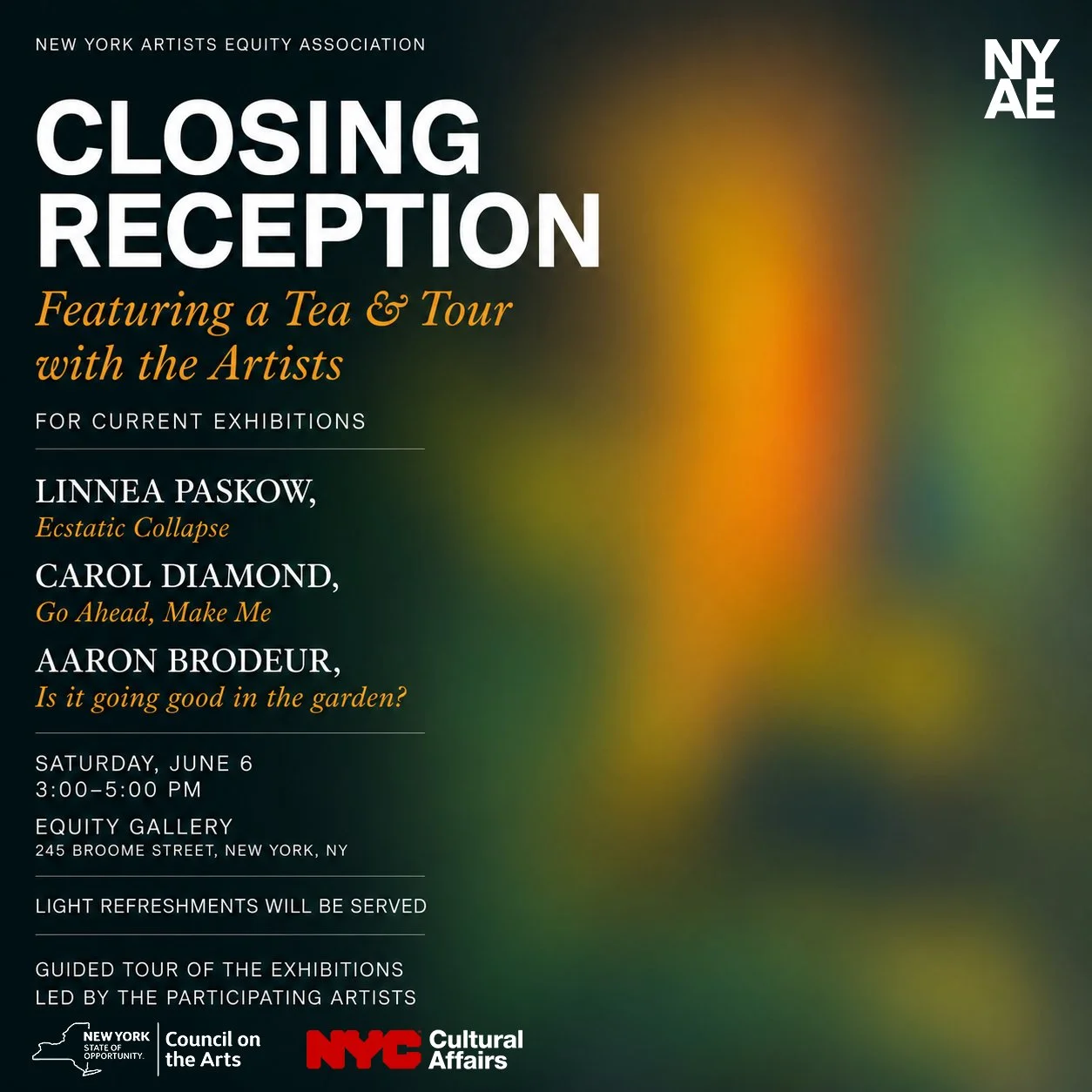 Please join us this Saturday, June 6, from 3:00&ndash;5:00 PM for the Closing Reception of Linnea Paskow, "Ecstatic Collapse"; Carol Diamond, "Go Ahead, Make Me"; and Aaron Brodeur, "Is it going good in the garden?"

The