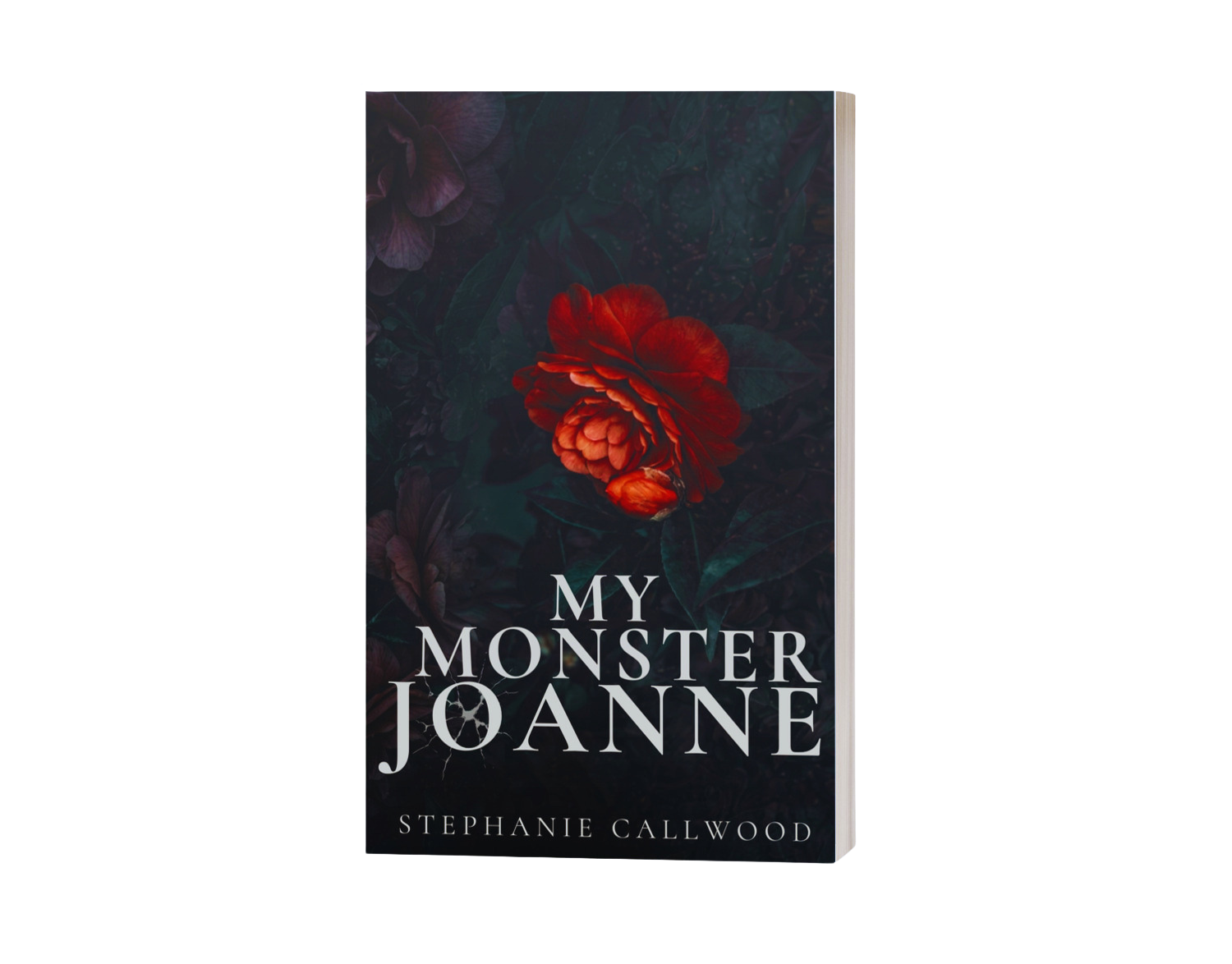 Book cover for 'My Monster Joanne' by Stephanie Callwood, featuring a dark background with a red flower in the center.