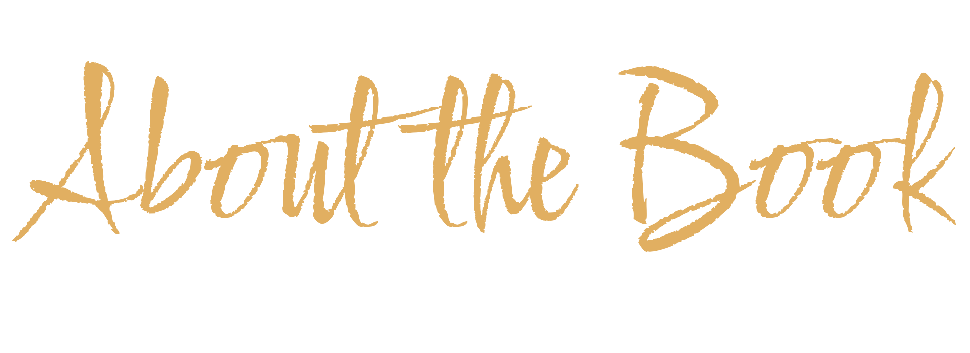 Text saying 'About the Book' in beige handwritten script on a black background.