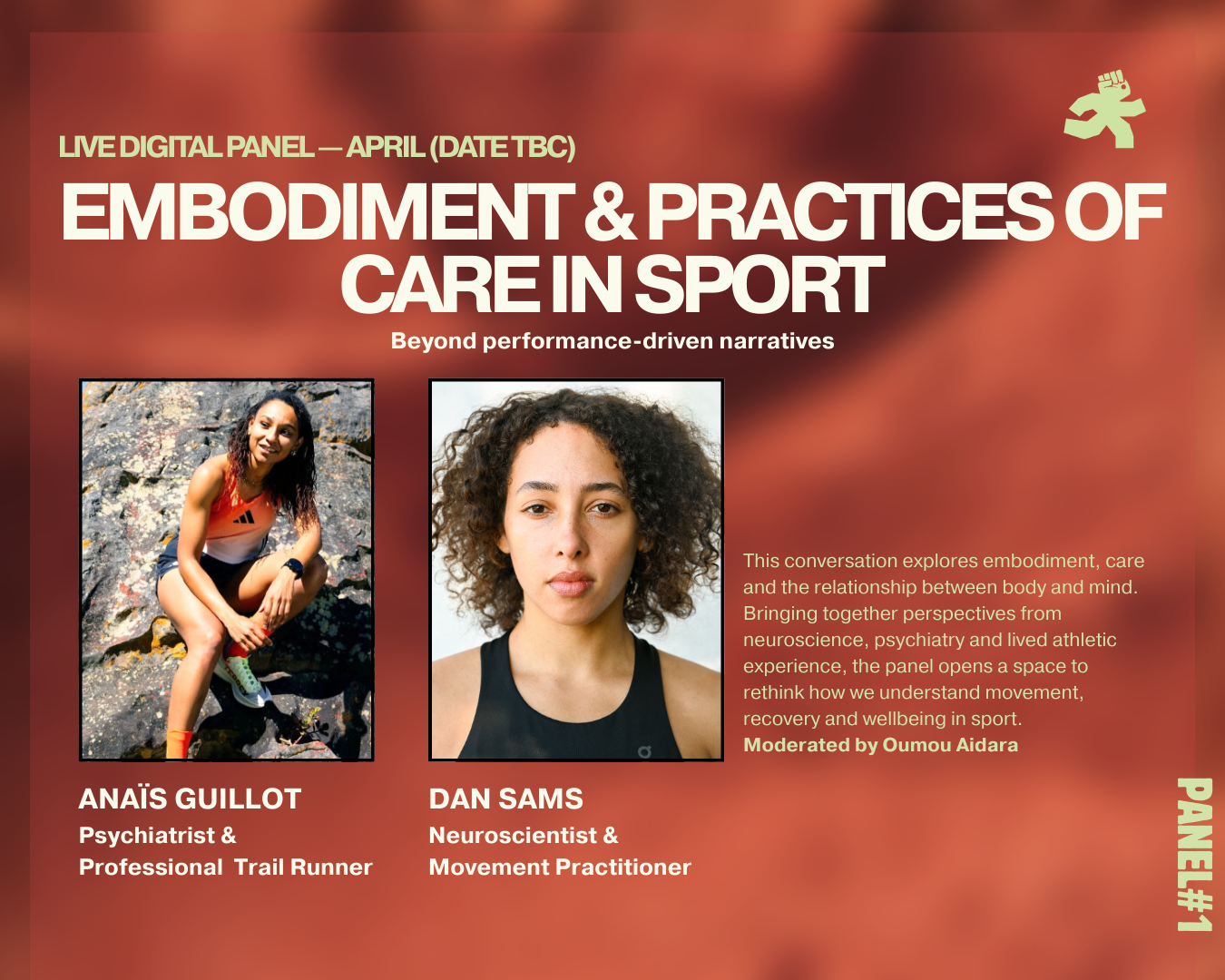 Promotional poster for a live digital panel titled 'Embodiment & Practices of Care in Sport,' scheduled for April, featuring photos of Anaïs Guillot, a psychiatrist and trail runner, and Dan Sams, a neuroscientist and movement practitioner. The poster includes a description of the panel's focus on embodiment, care, and their relationship to body and mind, moderated by Oumou Aidara.