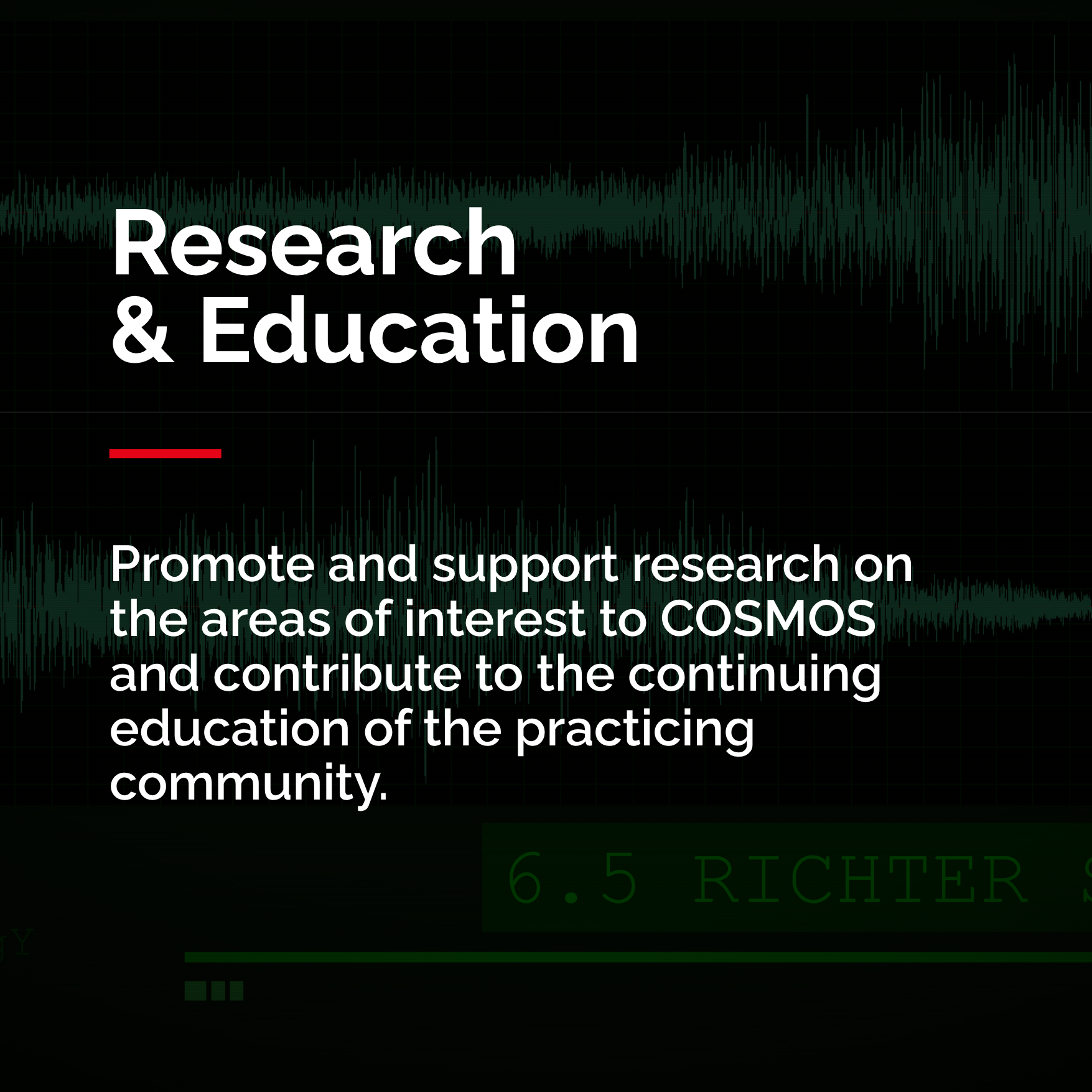 a green seismic graph on a black background to showcase COSMOS' research and education.