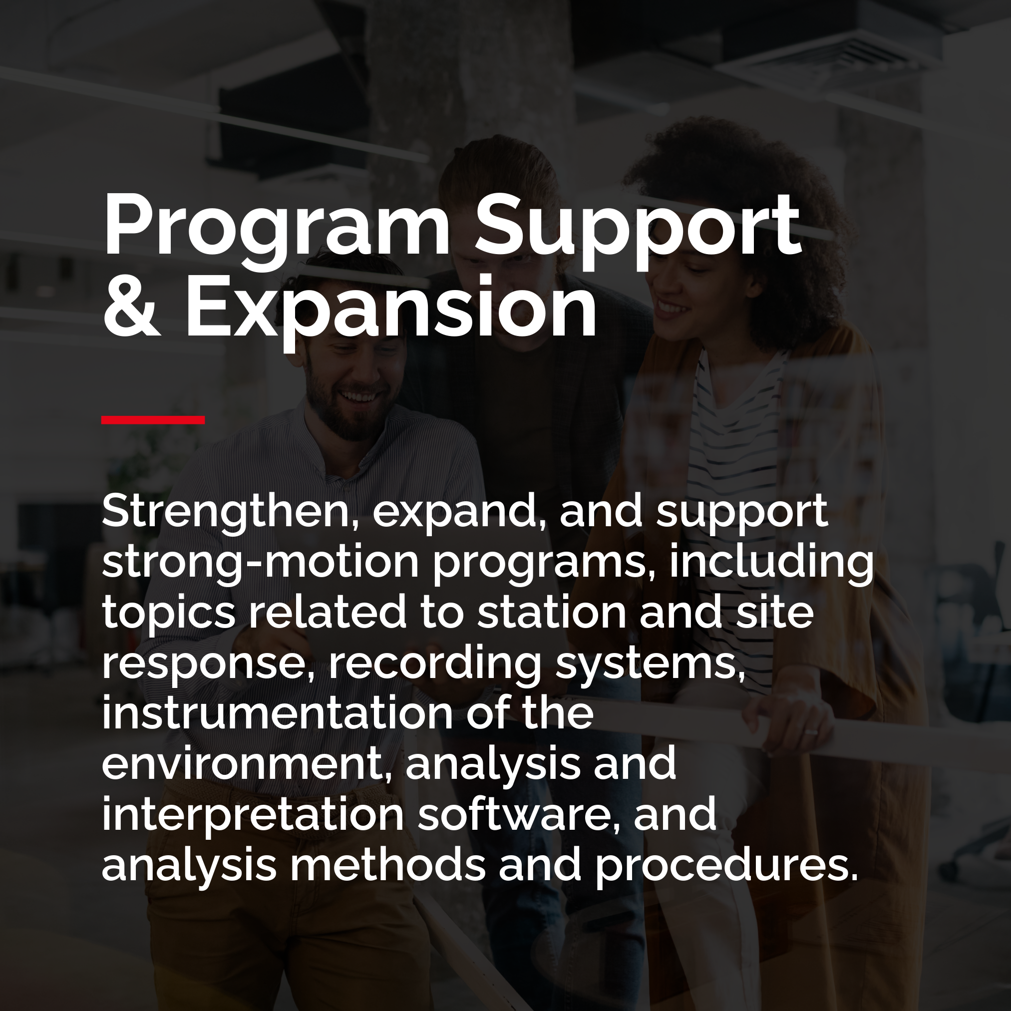 a group of three people working together and looking over a document to show the support of strong-motion programs