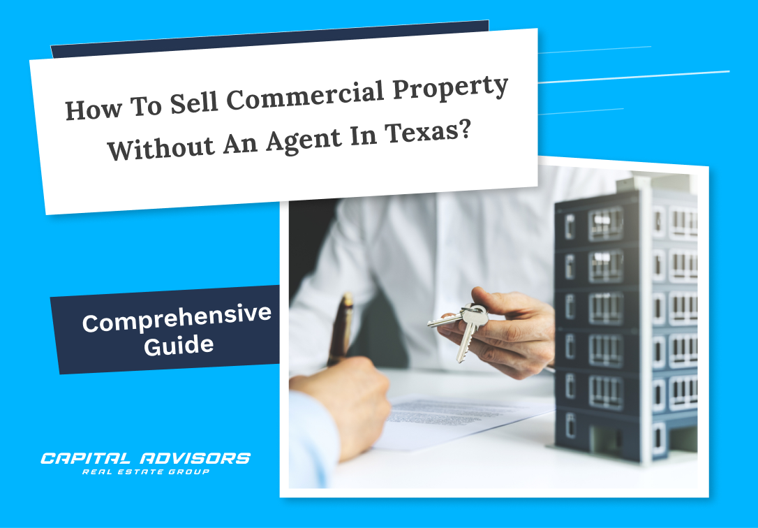 How to Sell Commercial Property Without an Agent In Texas?