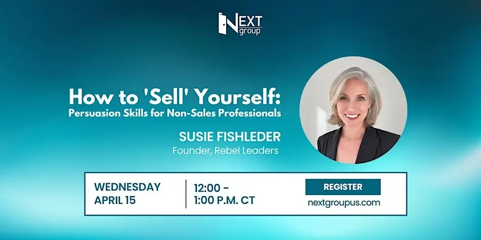 How to 'Sell' Yourself: Persuasion Skills for Non-Sales Professionals
