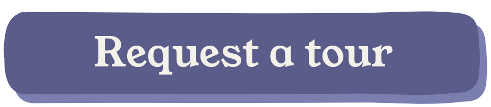 Button with rounded edges and purple background that says 'Request a tour' in white text.