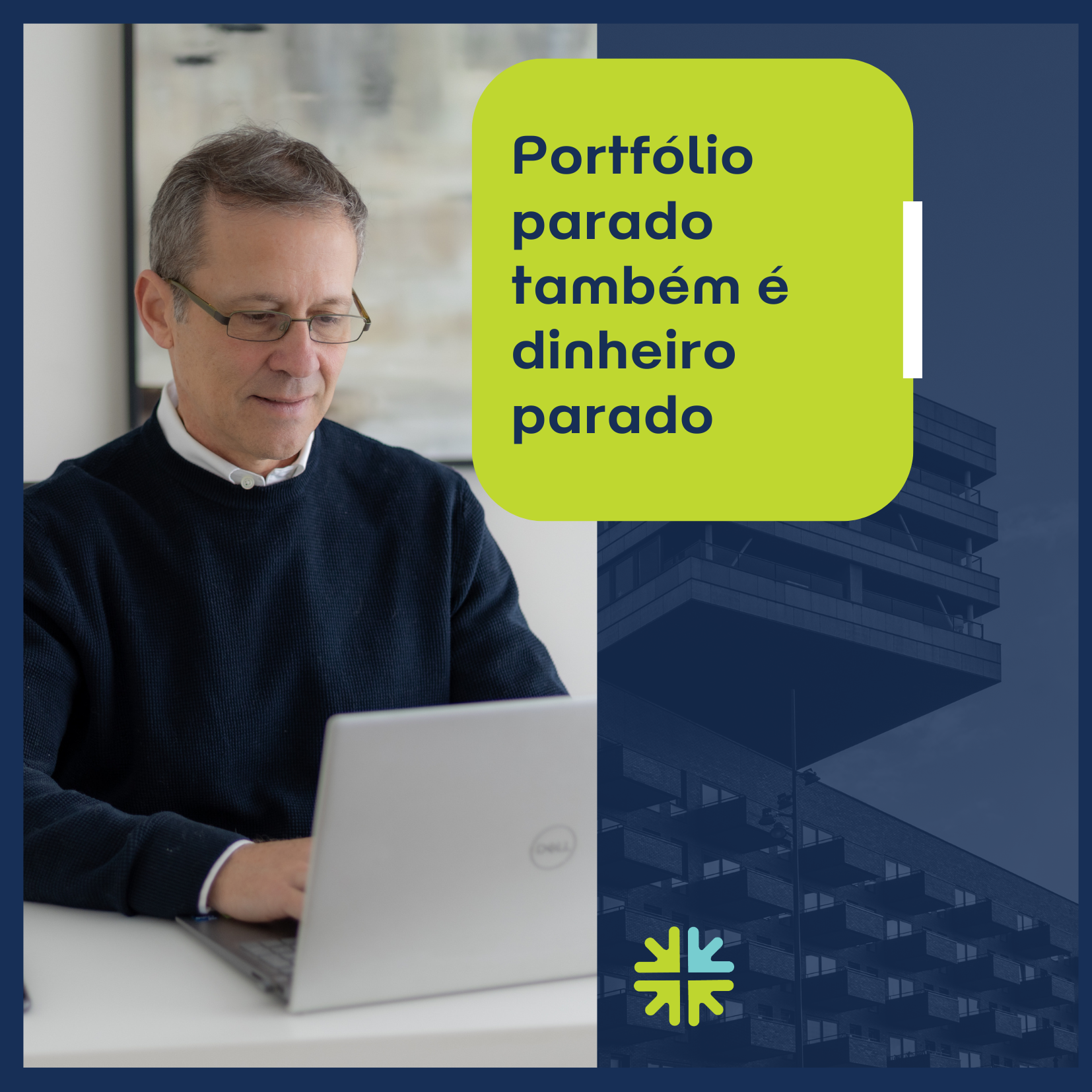 Portfólio parado também é dinheiro parado