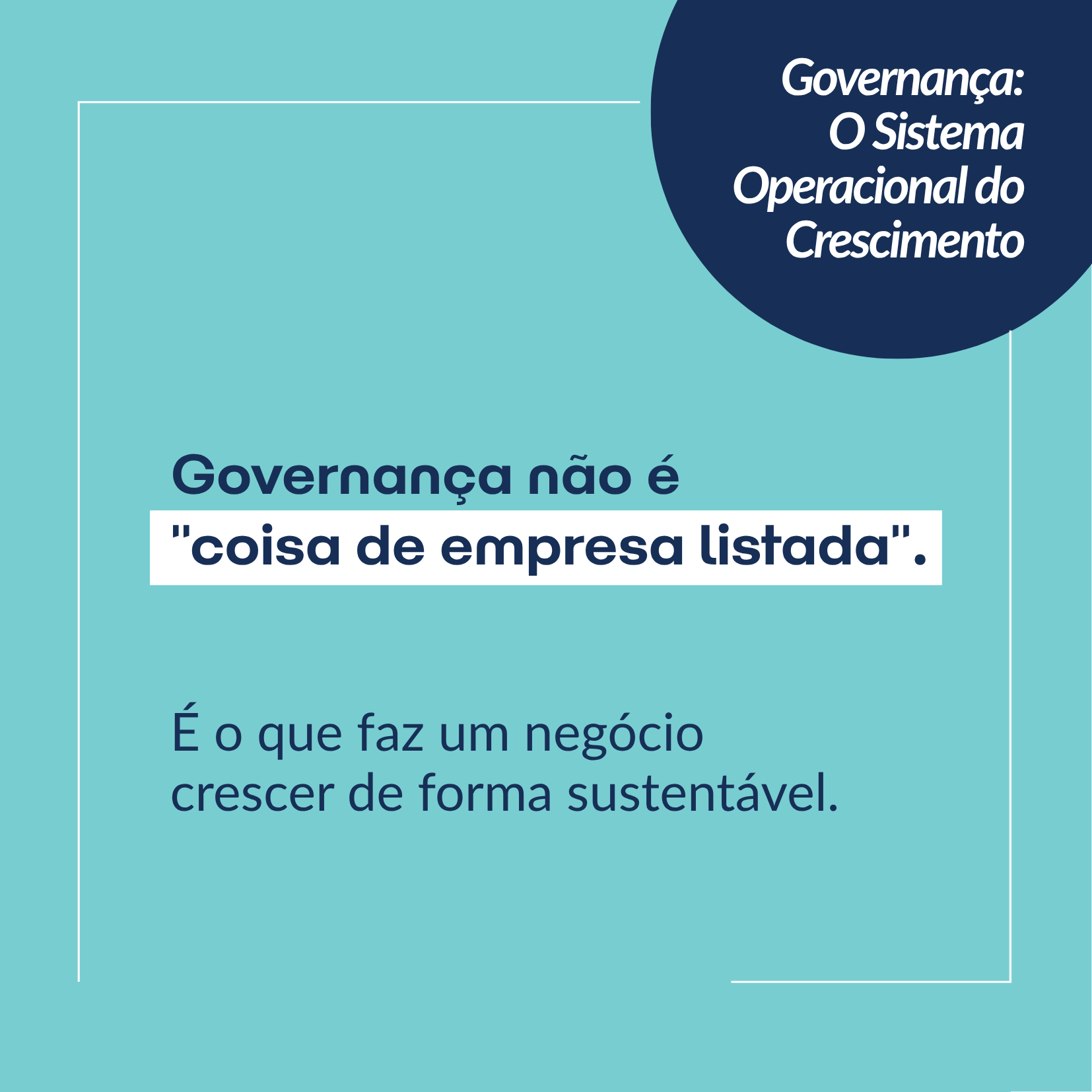 Governança não é "coisa de empresa listada". É o que faz um negócio crescer de forma sustentável.