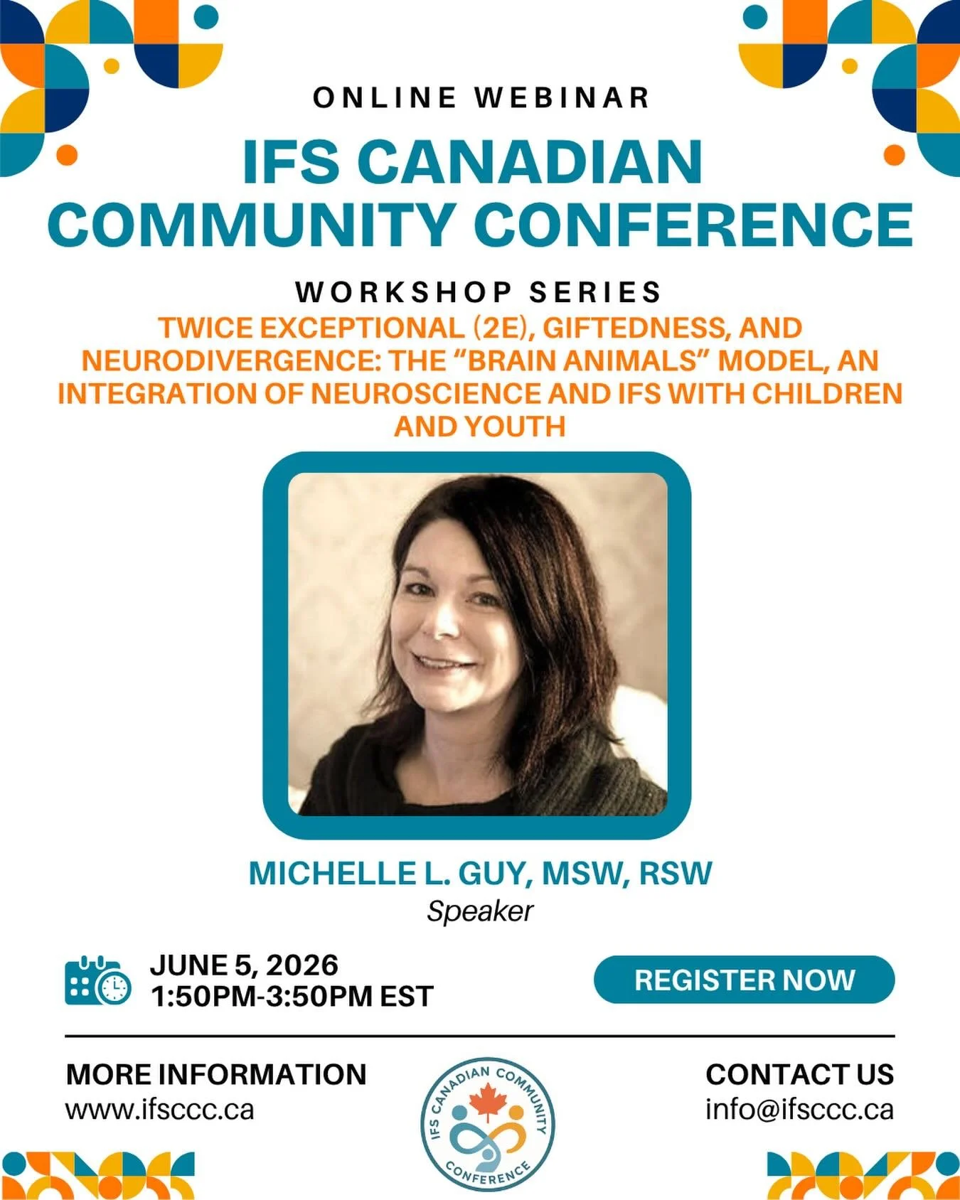 ✨ Twice Exceptional (2e), Giftedness, and Neurodivergence: The &ldquo;Brain Animals&rdquo; Model an Integration of Neuroscience and IFS with Children and Youth

🎤 Speaker: Michelle L. Guy, MSW, RSW, Owner, Clinical Director, Psychotherapist, Acorn &