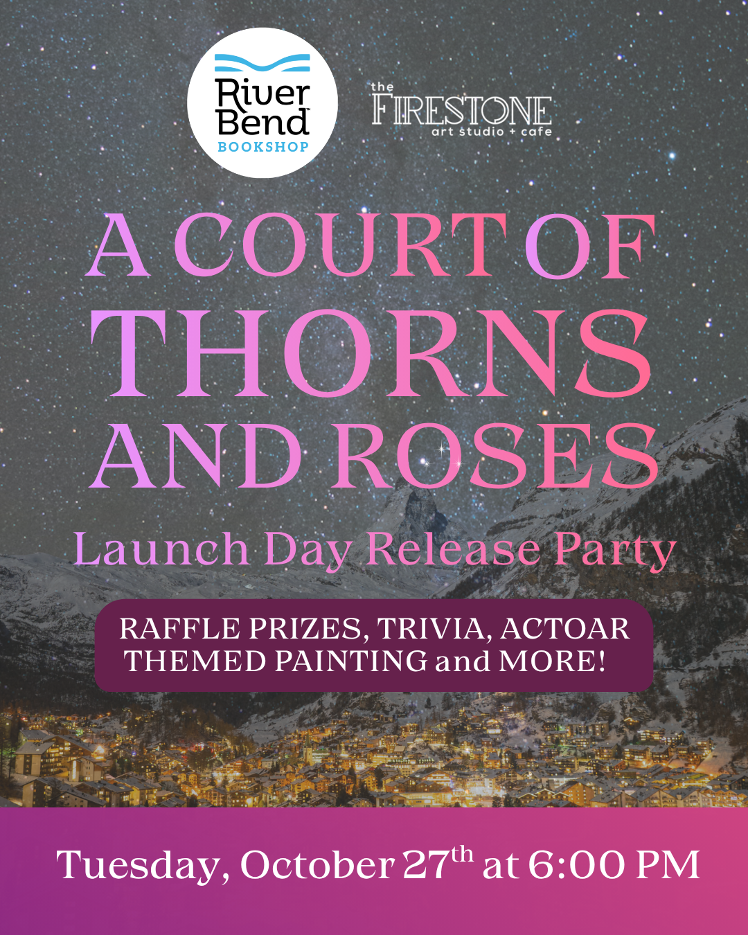 A Court of Thorns and Roses Book 6 Release Party at The Firestone