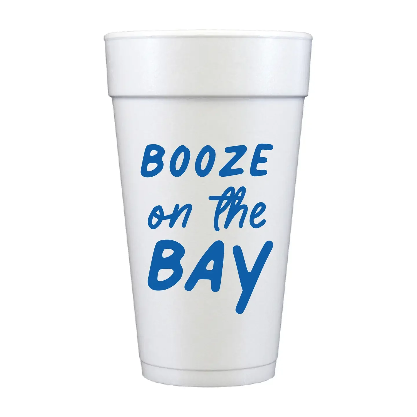 Booze on the Bay Foam Cups