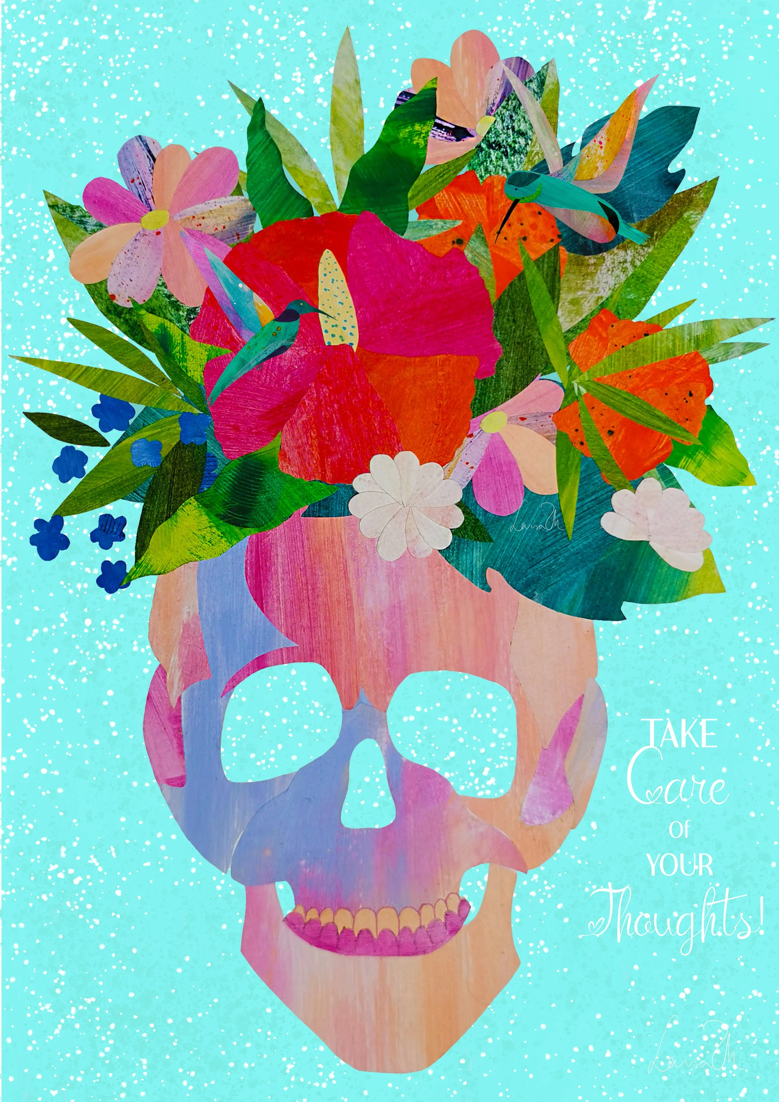 Front view of an illustrated human skull with flowers and leaves blooming from the top, set against a light blue background with white speckles. Text on the image reads, "Take Care of Your Thoughts!".