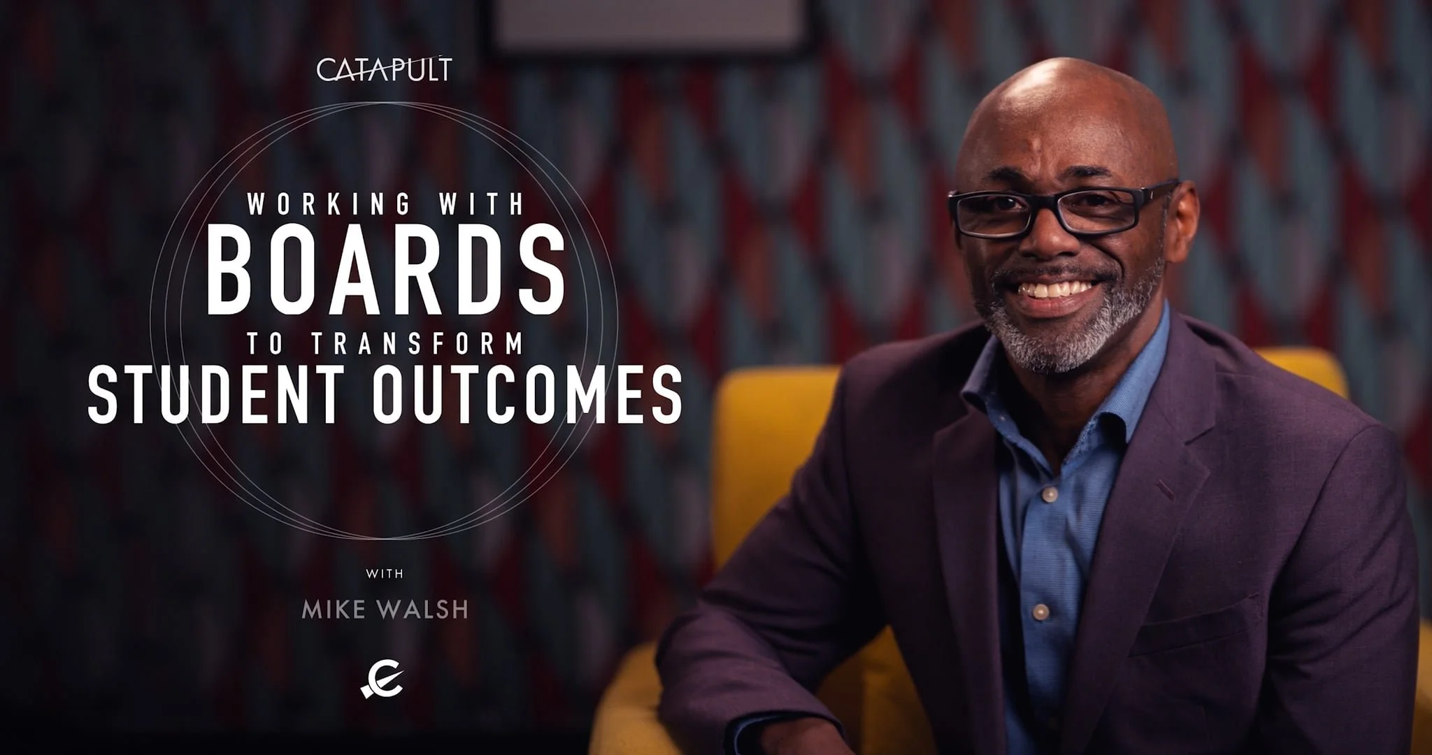 Working with Boards to Transform Student Outcomes - Catapult MasterClass