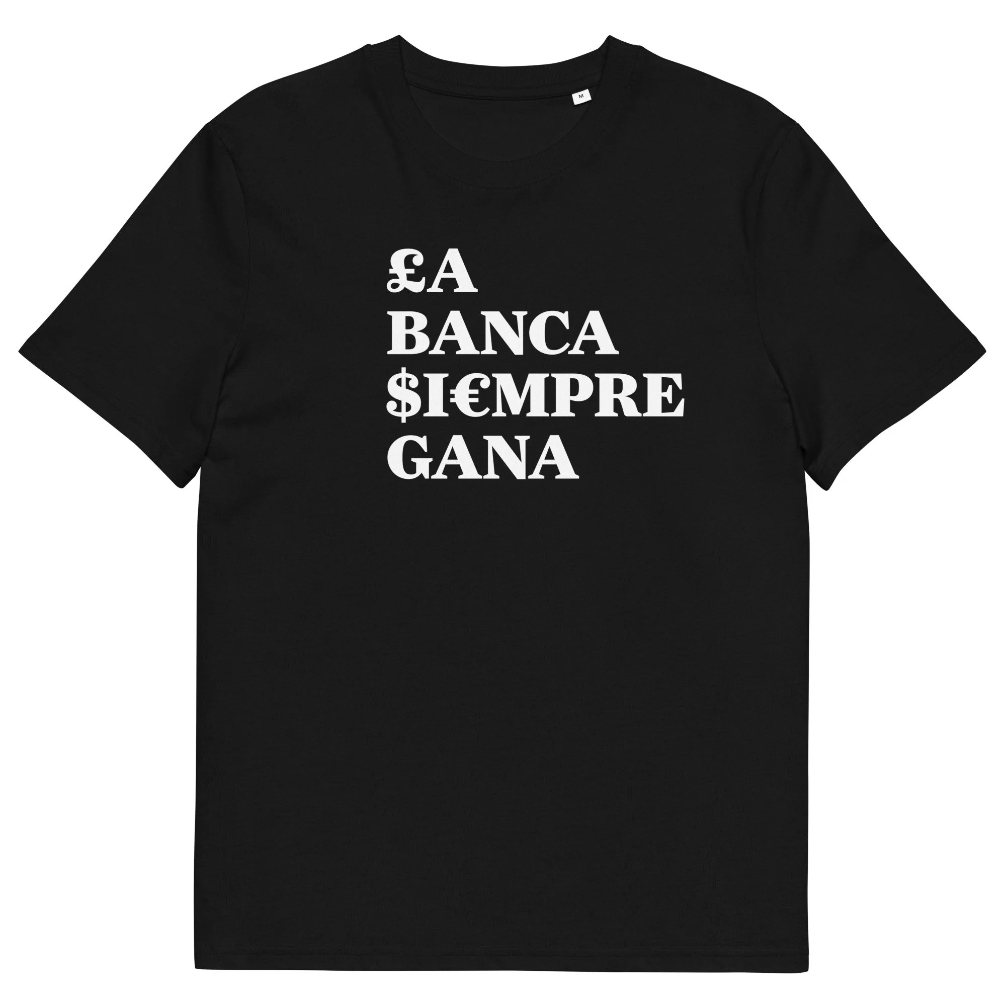 La banca siempre gana - Unisex organic cotton t-shirt Black
