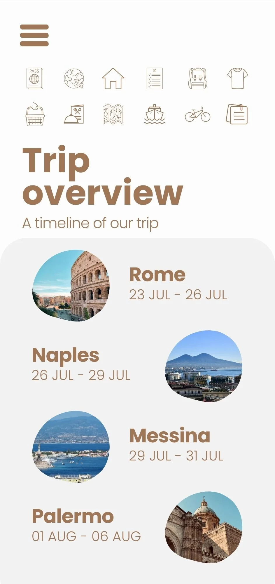Travel itinerary app screen showing trip overview with icons at the top, and a timeline of destinations including Rome, Naples, Messina, and Palermo with dates and images.