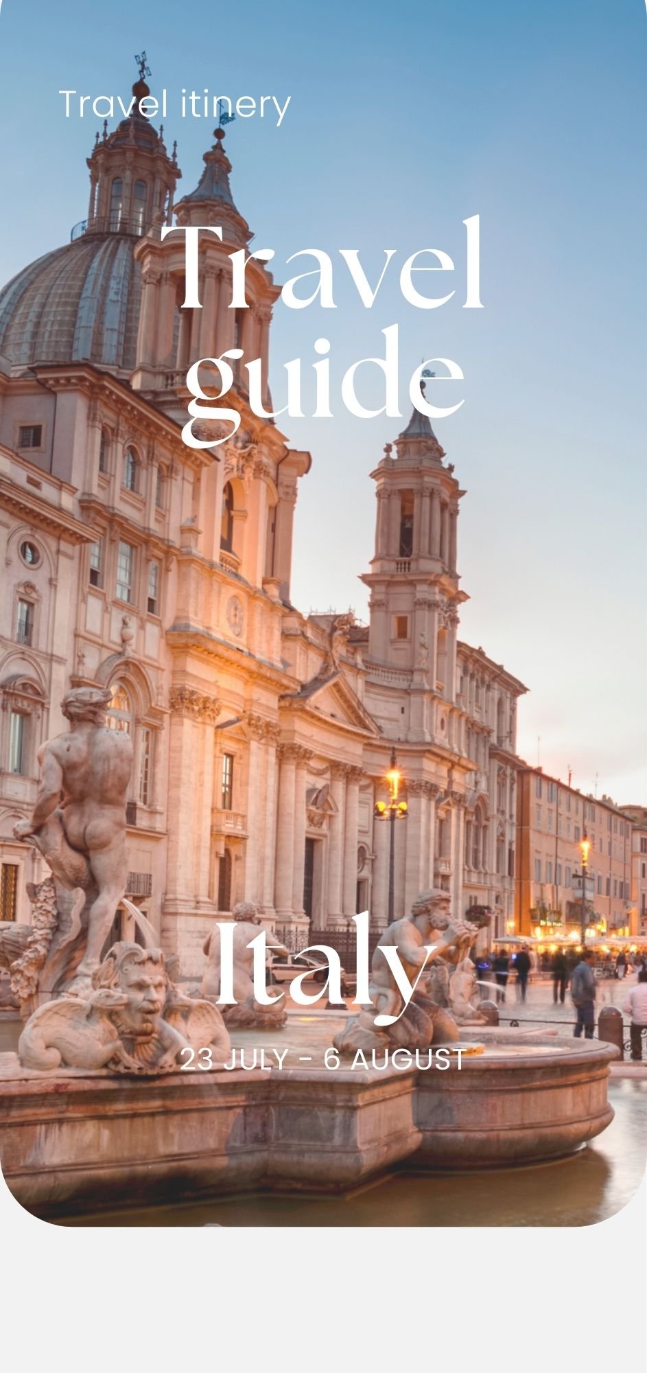 Travel itinerary travel guide for Italy from July 23 to August 6, showing a historic European city with a fountain and ornate building at sunset.