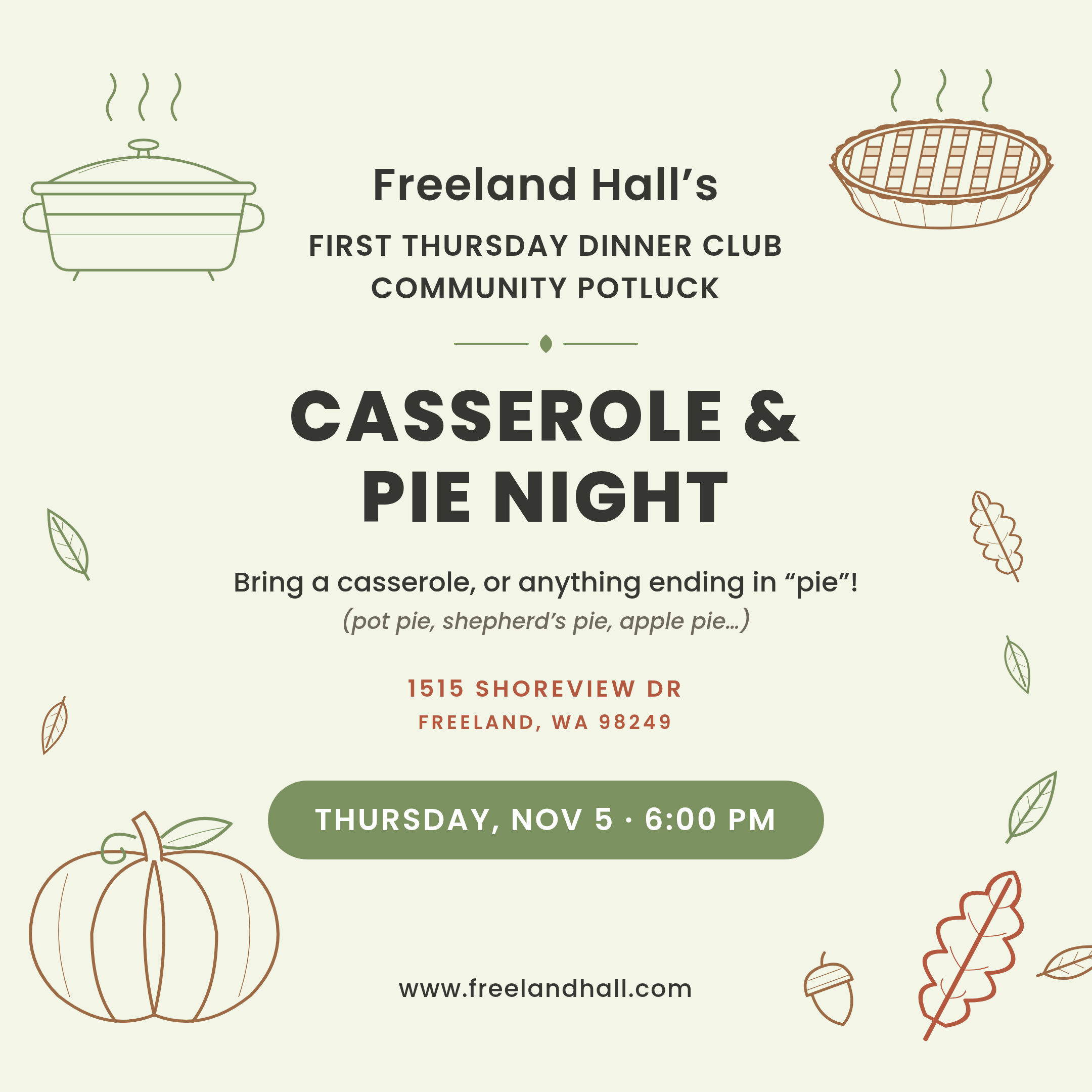 Freeland Hall First Thursday Potluck – Casserole & Pie Night, Thursday Nov 5, 6:00 PM
