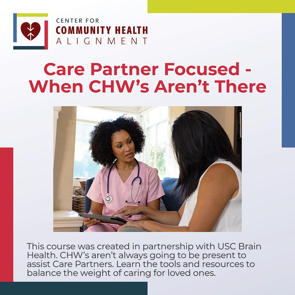 Care Partner Focused - When CHW's Aren't There