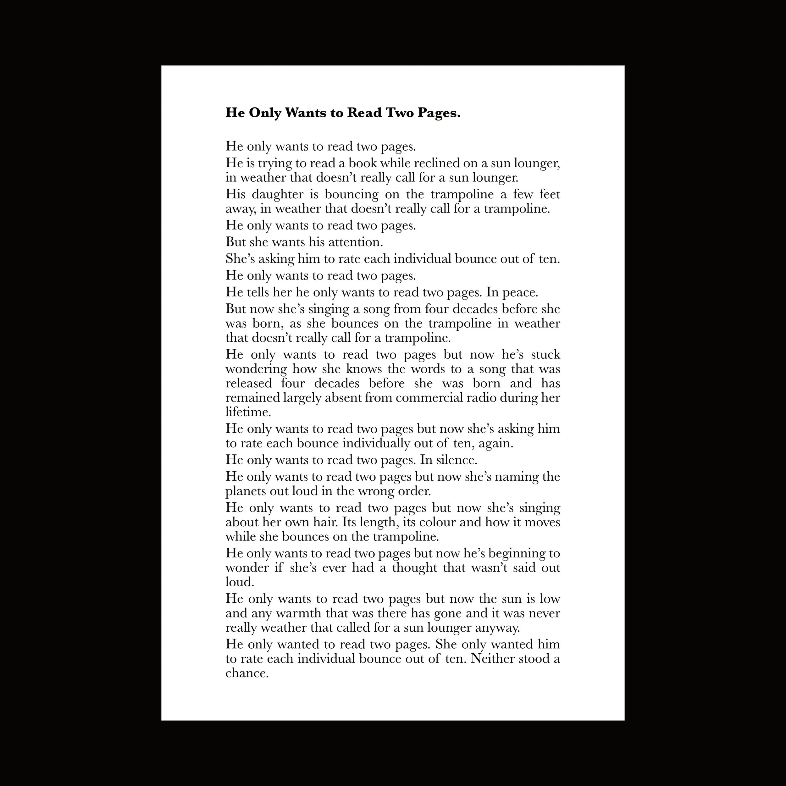 He Only Wants to Read Two Pages.